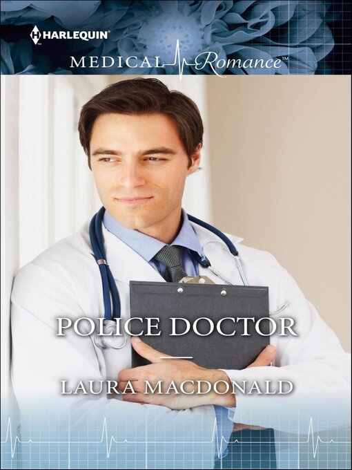 Title details for Police Doctor by Laura MacDonald - Available